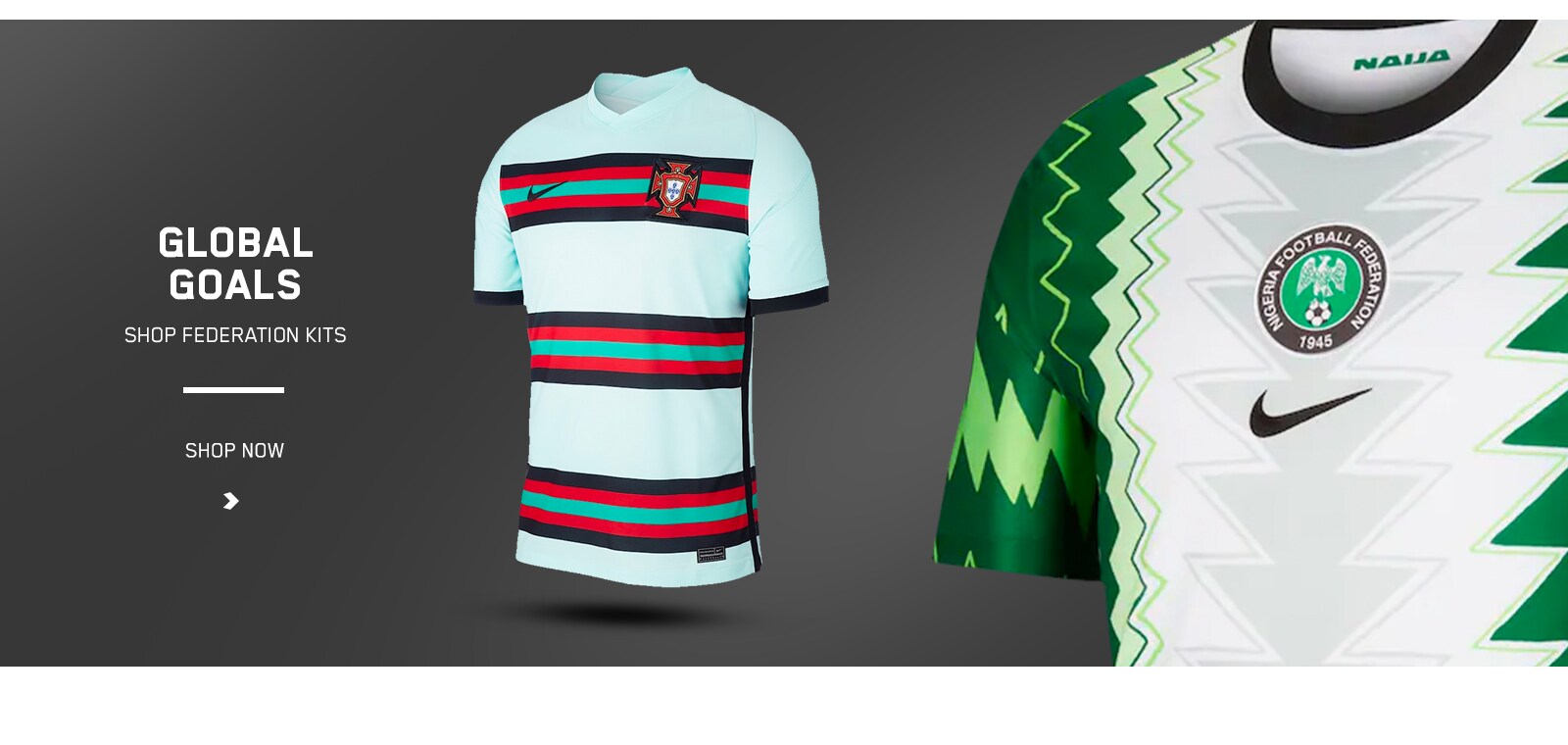 GLOBAL GOALS.    Shop Federation Kits>